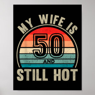 Meine Ehefrau ist 50 und immer noch heiß 50. Gebur Poster