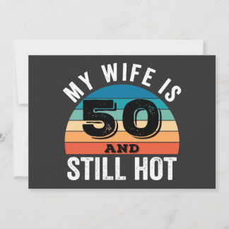 Meine Ehefrau ist 50 und immer noch heiß Einladung
