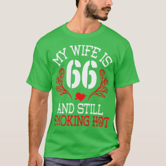 Meine Ehefrau ist 66 Jahre alt und immer noch rauc T-Shirt