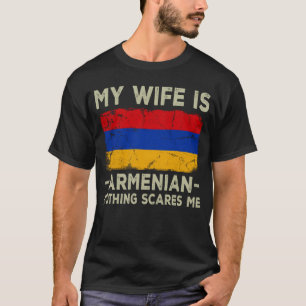Meine Ehefrau ist Armenian Nothing Scares Me Husba T-Shirt