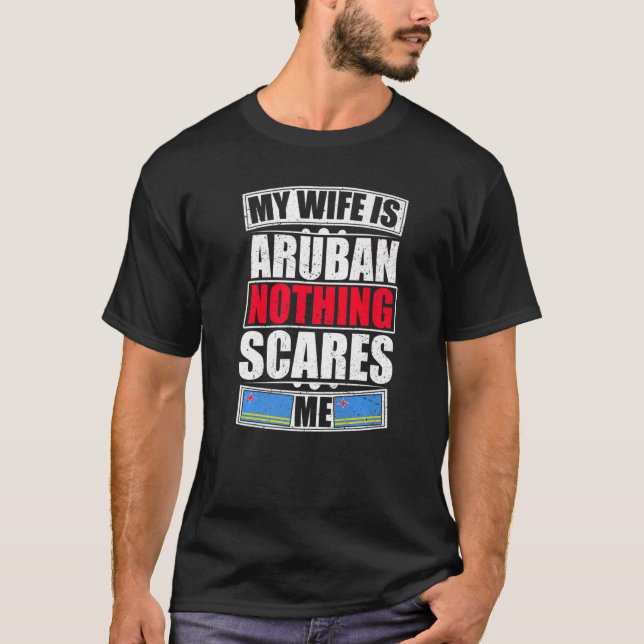 Meine Ehefrau ist Aruban nichts stört mich Aruba F T-Shirt (Vorderseite)