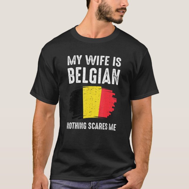 Meine Ehefrau ist Belgisch nichts Scare Me Belgien T-Shirt (Vorderseite)