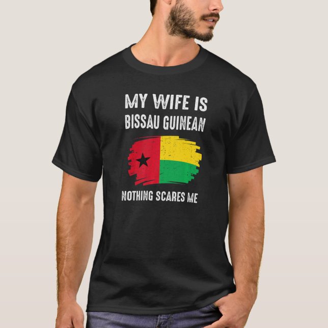 Meine Ehefrau ist Bissau Guinean Nothing Scare Fla T-Shirt (Vorderseite)