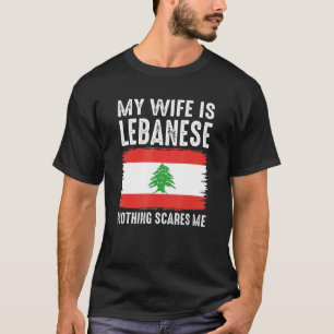 Meine Ehefrau ist der Libanon, von dem ich nichts  T-Shirt