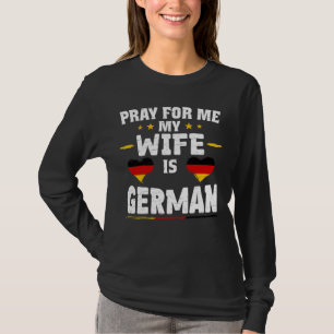 Meine Ehefrau ist Deutsch - lustiger Mann & Ge T-Shirt