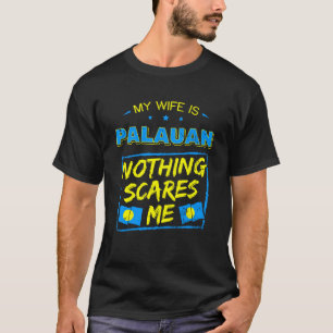 Meine Ehefrau ist die Palauische Republik Palau He T-Shirt