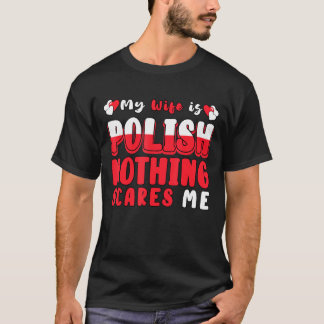 Meine Ehefrau ist die polnische Flaggenrepublik Po T-Shirt