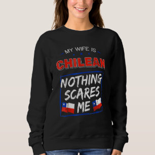 Meine Ehefrau ist die Wurzel des chilenischen Chil Sweatshirt