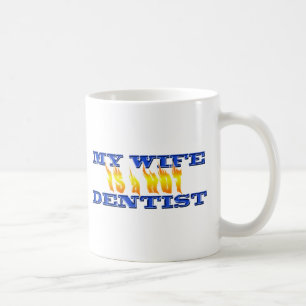 Meine Ehefrau ist ein heißer Zahnarzt Kaffeetasse