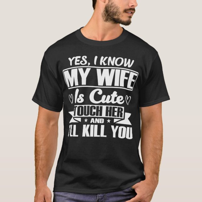 Meine Ehefrau ist für Husband Niedlich T-Shirt (Vorderseite)