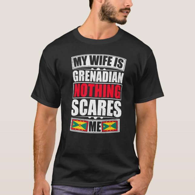 Meine Ehefrau ist Grenadian Nichts macht mir Grena T-Shirt (Vorderseite)