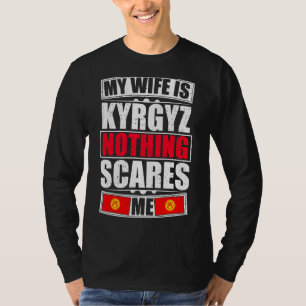 Meine Ehefrau ist Kirgisien nichts stört mich Kirg T-Shirt