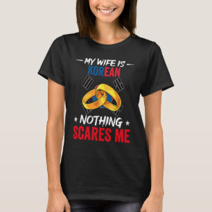 Meine Ehefrau ist Koreanisch nichts, was mich am E T-Shirt