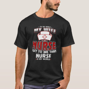 Meine Ehefrau ist Krankenschwester. Lustiger Gebur T-Shirt