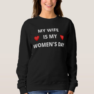 Meine Ehefrau ist mein Frauentag Funny Women's Day Sweatshirt