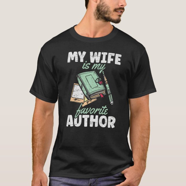 Meine Ehefrau ist meine Lieblingsschriftstellerin T-Shirt (Vorderseite)