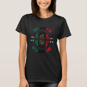 Meine Ehefrau ist Mexikaner nichts macht mir mexik T-Shirt