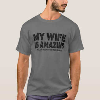 Meine Ehefrau ist Phantastisch, ja, sie hat mir di T-Shirt