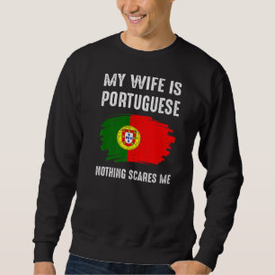 Meine Ehefrau ist Portugiesisches Staatsflagge Sweatshirt