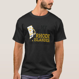 Meine Ehefrau ist Rhode Islander Rhode. T-Shirt