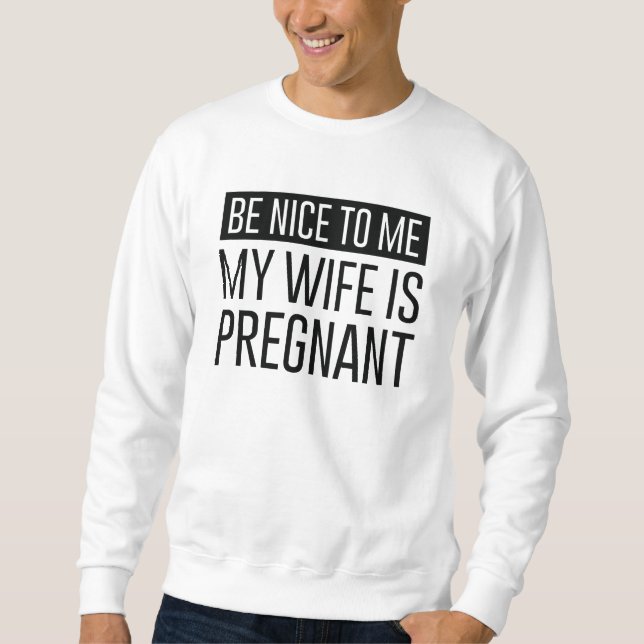 Meine Ehefrau ist schwanger Sweatshirt (Vorderseite)