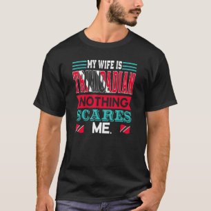 Meine Ehefrau ist Trinbagonian Roots Trinidad und  T-Shirt