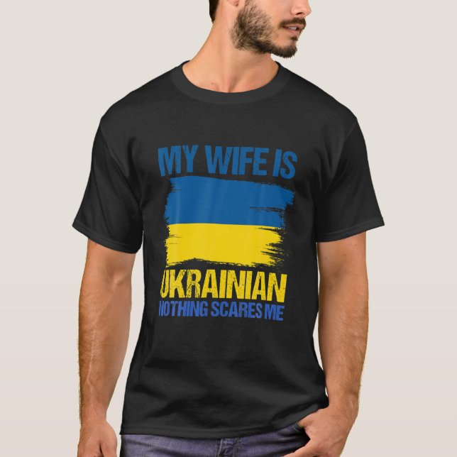Meine Ehefrau ist Ukrainisch nichts interessiert m T-Shirt (Vorderseite)