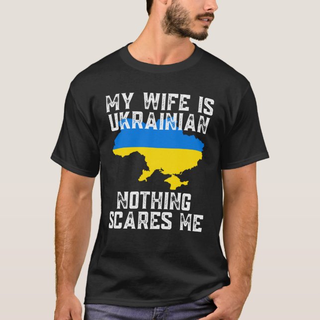 Meine Ehefrau ist Ukrainisch Nichts kümmert mich T-Shirt (Vorderseite)