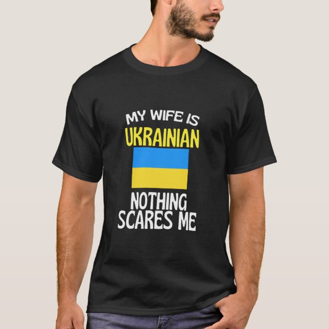 Meine Ehefrau ist Ukrainisch nichts, was mich fasz T-Shirt (Vorderseite)