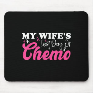 Meine Ehefrau Letzten Tag Chemo Brustkrebs Meilens Mousepad