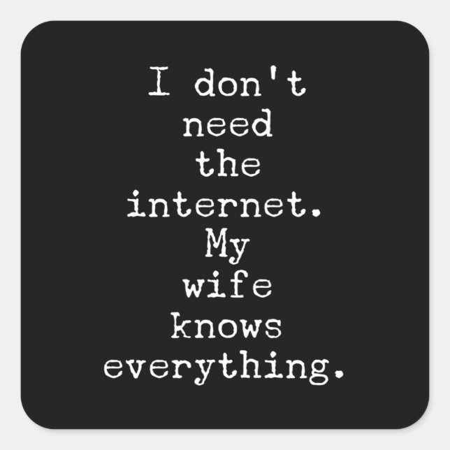 Meine Ehefrau weiß alles, was komisch sarkastisch  Quadratischer Aufkleber (Vorderseite)