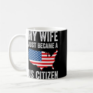 Meine Ehefrau wurde gerade ein US-Bürger und Neuam Kaffeetasse
