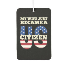 Meine Ehefrau wurde gerade ein US-Bürger und stolz Autolufterfrischer