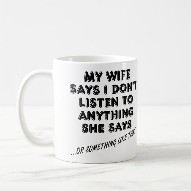 Meine Ehefrau zu hören, wie sie sich lustig umarmt Tasse (Links)