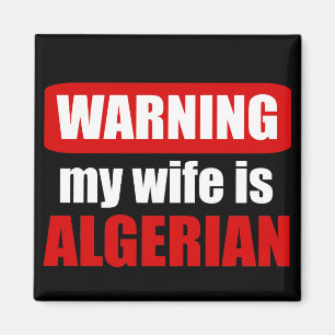 Meine Ehefrau zu warnen ist algerisch Magnet