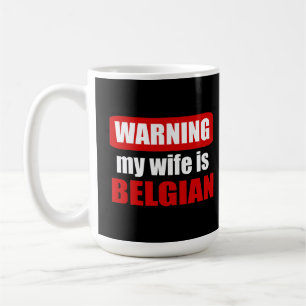 Meine Ehefrau zu warnen ist belgisch Kaffeetasse