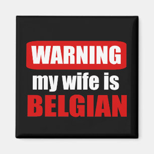 Meine Ehefrau zu warnen ist belgisch Magnet