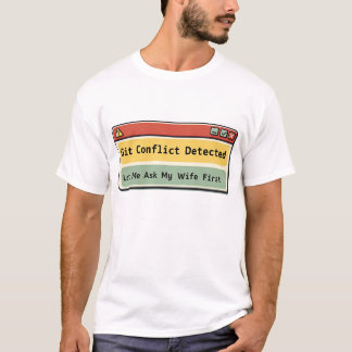 Meine Ehefrau zuerst gefragt - Lebensregeln des Pr T-Shirt