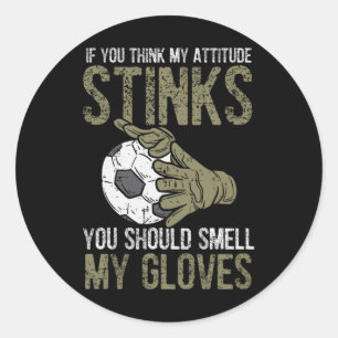 Meine Einstellung stinkt Handschuhe Fußball Torwar Runder Aufkleber