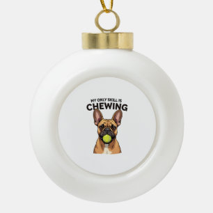 Meine einzige Fähigkeit ist das Kauen von Vintage- Keramik Kugel-Ornament