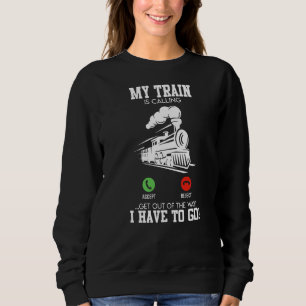 Meine Eisenbahn nennt Modellmodell Sprichwort Sweatshirt