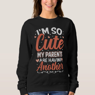 Meine Eltern haben noch ein Baby Sweatshirt