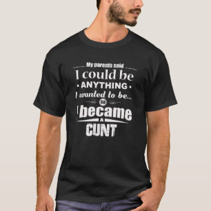 Meine Eltern sagten, ich könnte alles in Shirt se