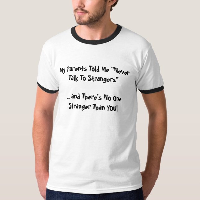 Meine Eltern sagten mir… T-Shirt (Vorderseite)