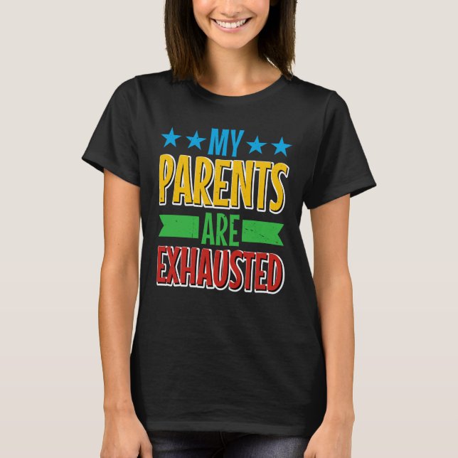 Meine Eltern sind erschöpft T-Shirt (Vorderseite)