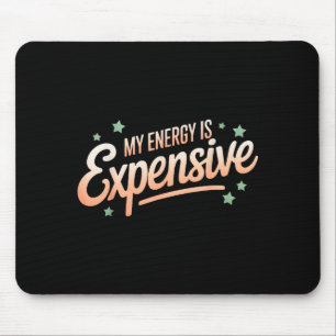 Meine Energie ist teuer Retro-Ästhetik Bestärkend  Mousepad