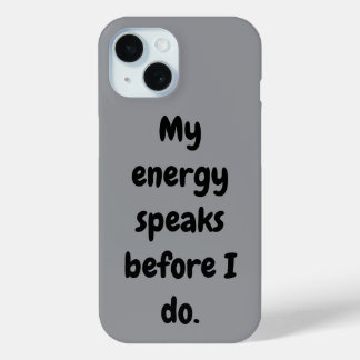 Meine Energie spricht bevor ich es tue. Case-Mate iPhone Hülle