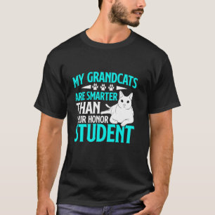 Meine Enkelkatzen sind schlauer als euer Ehrenstud T-Shirt