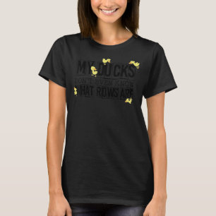 Meine Enten wissen noch nicht einmal, welche Reihe T-Shirt