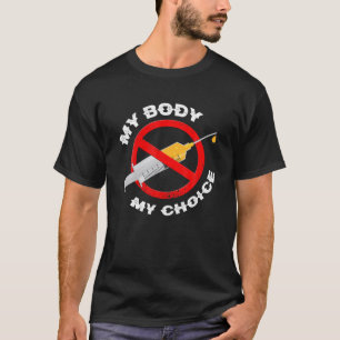 Meine Entscheidung, keine Zwangsimpfungen zu bekom T-Shirt